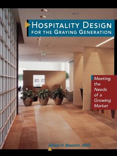 Hospitality Design for the Graying Generation - Baucom, Alfred H