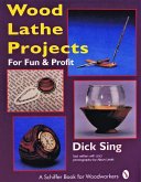 Wood Lathe Projects for Fun and Profit