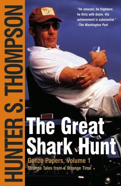 The Great Shark Hunt - Thompson, Hunter S