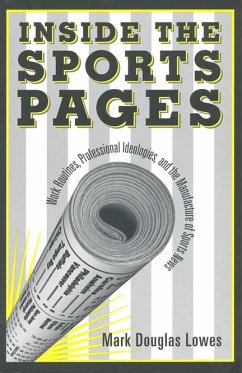 Inside the Sports Pages - Lowes, Mark Douglas
