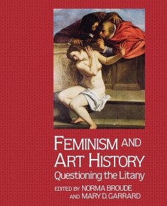 Feminism And Art History - Broude, Norma; Garrard, Mary