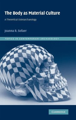The Body as Material Culture - Sofaer, Joanna R.