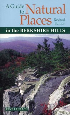 A Guide to Natural Places in the Berkshire Hills - Laubach, Rene