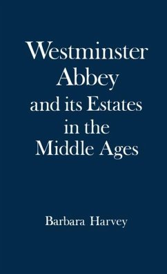 Westminster Abbey and Its Estates in the Middle Ages - Harvey, Barbara