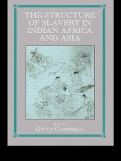 The Structure of Slavery in Indian Ocean Africa and Asia - Campbell, Gwyn