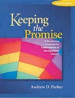 Keeping the Promise Mentor's Guide: A Mentoring Program for Confirmation in the Episcopal Church - Parker, Andrew D.