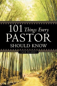 101 Things Every Pastor Should Know - Clark, Jim