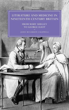 Literature and Medicine in Nineteenth-Century Britain - Caldwell, Janis McLarren