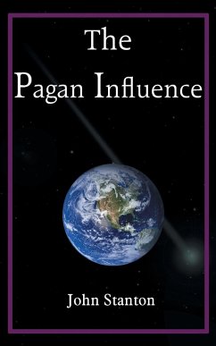 The Pagan Influence - Stanton, John