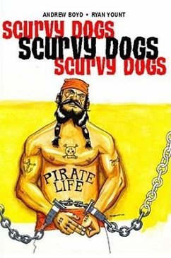 Scurvy Dogs: Rags to Riches - Boyd, Andrew