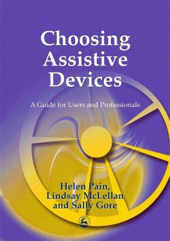 Choosing Assistive Devices - Gore, Sally; Mclellan, D Lindsay; Pain, Helen