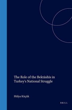 The Role of the Bektāshīs in Turkey's National Struggle - Küçük, Hülya