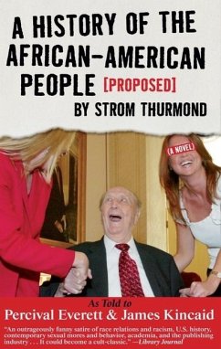 A History of the African-American People (Proposed) by Strom Thurmond - Everett, Percival; Kincaid, James