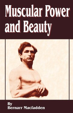 Muscular Power and Beauty - Macfadden, Bernarr