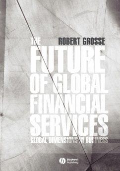 The Future of Global Financial Services - Grosse, Robert E