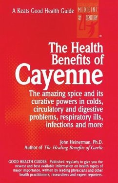 The Health Benefits of Cayenne - Heinerman, John