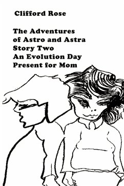 The Adventures of Astro and Astra - Rose, Clifford