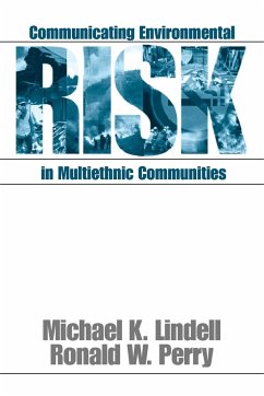 Communicating Environmental Risk in Multiethnic Communities - Lindell, Michael K.; Perry, Ronald W.