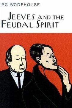 Jeeves and the Feudal Spirit - Wodehouse, P G