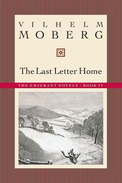 The Last Letter Home: The Emigrant Novels: Book IV - Moberg, Vilhelm