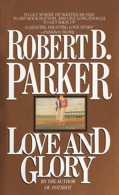 Love and Glory - Parker, Robert B