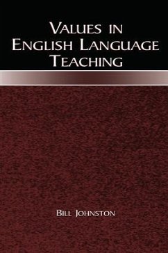 Values in English Language Teaching - Johnston, Bill