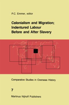 Colonialism and Migration; Indentured Labour Before and After Slavery - Emmer, P.C. (Hrsg.)