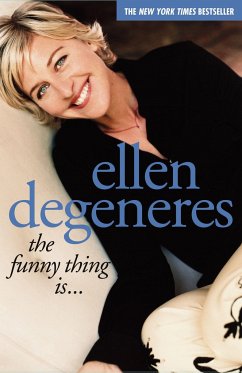The Funny Thing Is... - Degeneres, Ellen