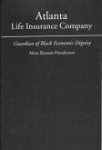 Atlanta Life Insurance: Guardian of Black Economic Dignity