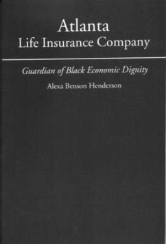 Atlanta Life Insurance: Guardian of Black Economic Dignity - Henderson, Alexa Benson
