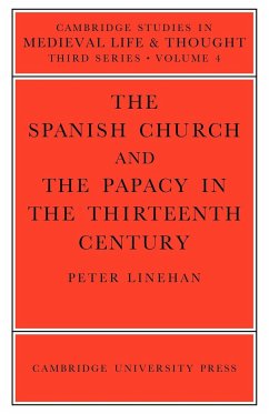 The Spanish Church and the Papacy in the Thirteenth Century - Linehan; Linehan, Peter