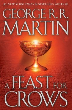 A Feast for Crows: A Song of Ice and Fire: Book Four - Martin, George R. R.