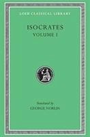 To Demonicus. To Nicocles. Nicocles or the Cyprians. Panegyricus. To Philip. Archidamus - Isocrates