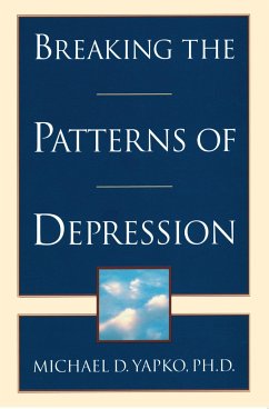 Breaking the Patterns of Depression - Yapko, Michael D