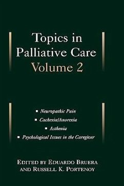 Topics in Palliative Care - Bruera, Eduardo / Portenoy, Russell K. (eds.)