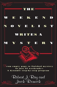The Weekend Novelist Writes a Mystery - Ray, Robert J.
