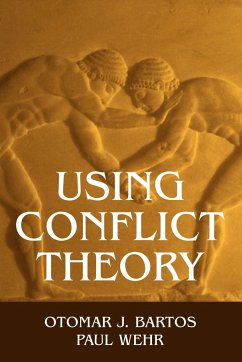 Using Conflict Theory - Bartos, Otomar J.; Wehr, Paul