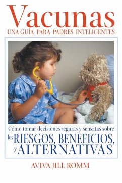 Vacunas: Una Guí-A Para Padres Inteligentes - Romm, Aviva Jill