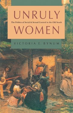 Unruly Women - Bynum, Victoria E.