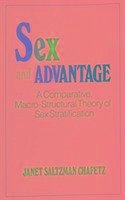 Sex and Advantage - Chafetz, Janet Saltzman