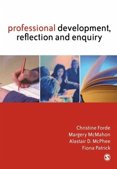 Professional Development, Reflection and Enquiry - Forde, Christine; McMahon, Margery; McPhee, Alastair D