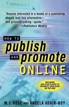 How to Publish and Promote Online - Rose, M. J.; Adair-Hoy, Angela