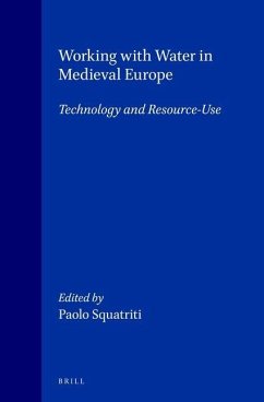 Working with Water in Medieval Europe: Technology and Resource-Use