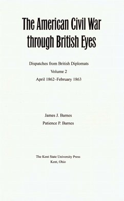 The American Civil War Through British Eyes - Barnes, James