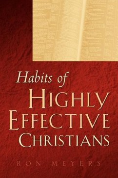 Habits of Highly Effective Christians - Meyers, Ron