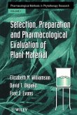 Selection, Preparation and Pharmacological Evaluation of Plant Material, Volume 1