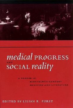Medical Progress and Social Reality: A Reader in Nineteenth-Century Medicine and Literature - Furst, Lilian R.