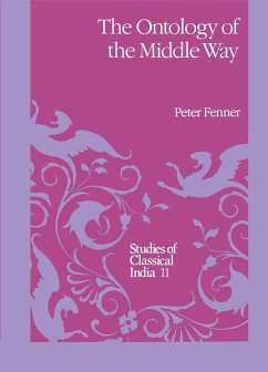 The Ontology of the Middle Way - Fenner, P.