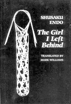 The Girl I Left Behind - Endo, Shusaku; Williams, Mark