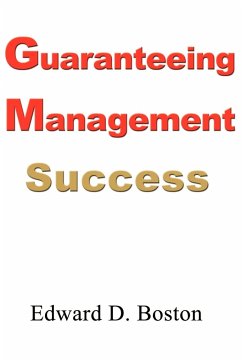 Guaranteeing Management Success - Boston, Edward D.